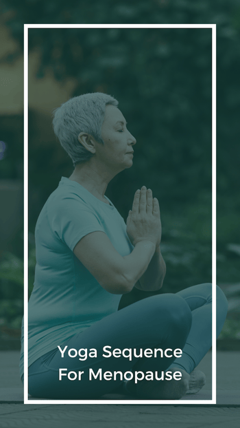 Yoga sequence for menopause